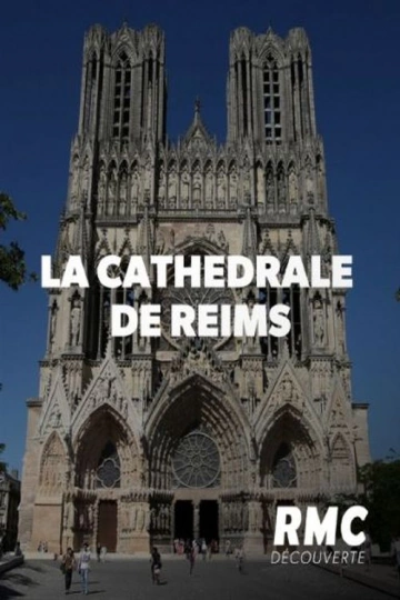 Les secrets de la cathédrale de Reims