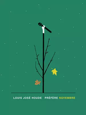 Louis-José Houde: Préfère Novembre
