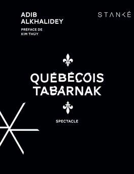 Québécois Tabarnak de Adib Alkhalidey