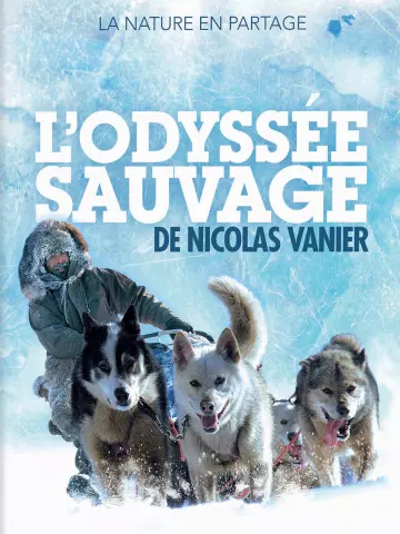 L’Odyssée sauvage Nicolas Vanier