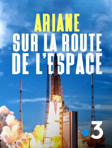 Ariane, sur la route de l'espace
