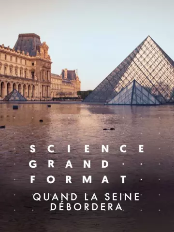 Science grand format Quand la Seine débordera