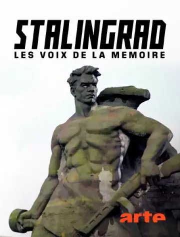 STALINGRAD - LES VOIX DE LA MÉMOIRE