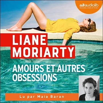 Amours et autres obsessions Liane Moriarty