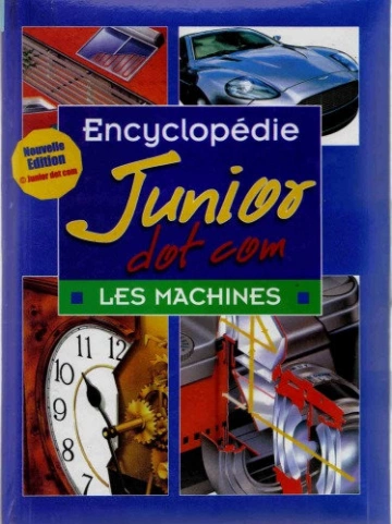 Encyclopédie Junior - Volume 2 - Les machines