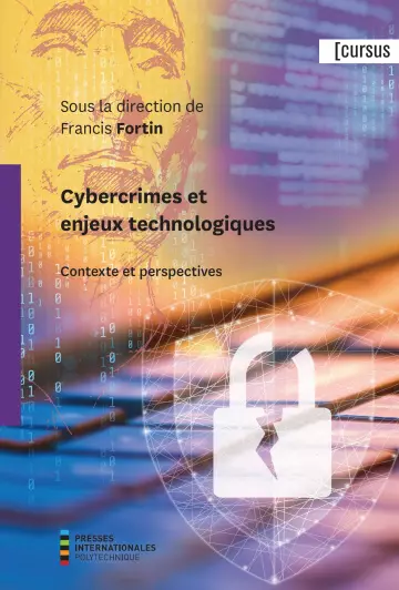 Cybercrimes et enjeux technologiques - Contexte et perspectives