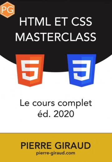 Pierre Giraud - HTML 5 et CSS 3 Cours Complet
