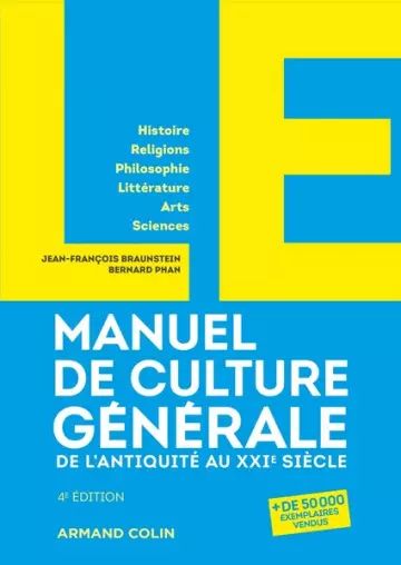 Le manuel de culture générale: De l'Antiquité au XXIe siècle