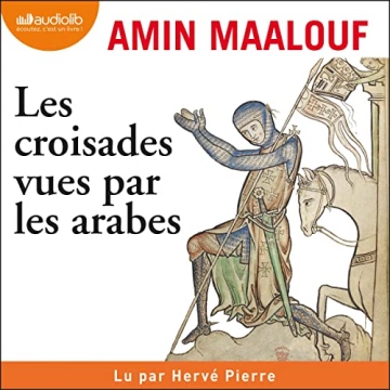Les croisades vue par les arabes Amin Maalouf