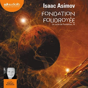 ISAAC ASIMOV - FONDATION FOUDROYÉE LE CYCLE DE FONDATION 4