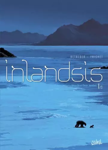 Inlandsis - INTEGRALE 3 tomes