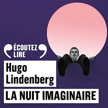 La nuit imaginaire Hugo Lindenberg