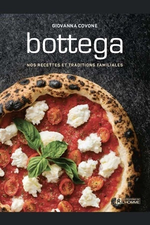 Bottega : Nos Recettes Et Traditions Familiales
