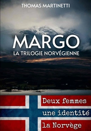 Margo: La trilogie norvégienne Thomas Martinetti