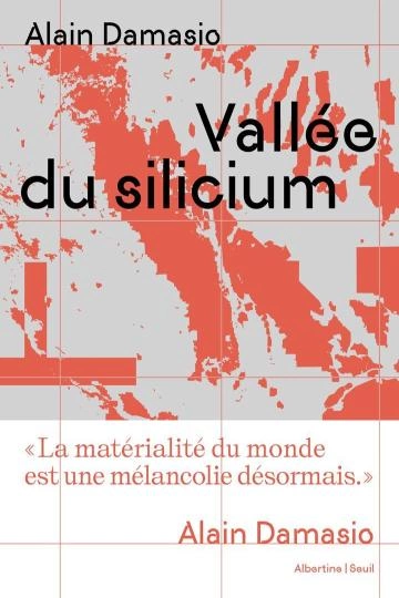 Vallée du silicium Alain Damasio