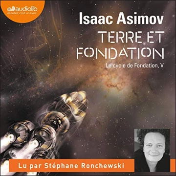 ISAAC ASIMOV - TERRE ET FONDATION - LE CYCLE DE FONDATION 5