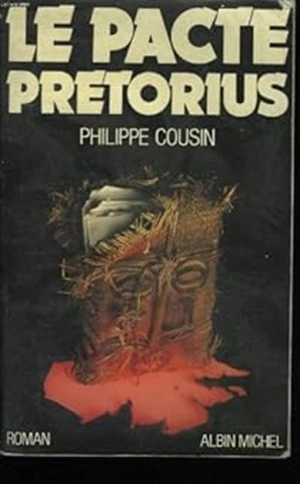 Le pacte Pretorius  Philippe Cousin