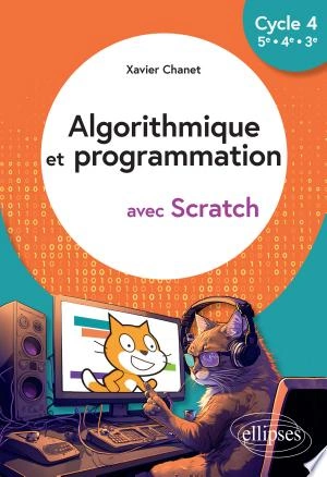 Algorithmique et programmation avec Scratch Cycle 4 (5e - 4e - 3e)