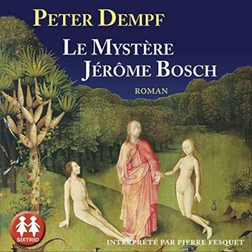 Le mystère Jérôme Bosch Peter Dempf