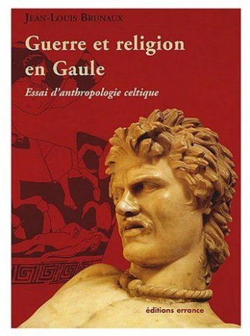Guerre et religion en Gaule ; essai d'anthropologie celtique