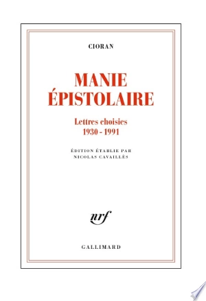 Manie épistolaire Lettres choisies 1930-1991