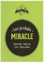 Les produits MIRACLE