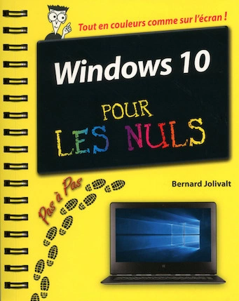 WINDOWS 10 PAS A PAS POUR LES NULS - BERNARD JOL
