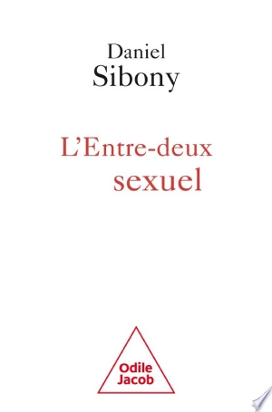 L' Entre-deux sexuel  Daniel Sibony