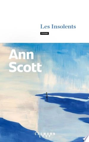 Les Insolents Ann Scott