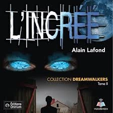 ALAIN LAFOND - DREAMWALKERS TOME 1 A 3