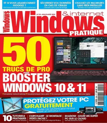Windows et Internet Pratique N°123 – Juillet-Août 2022