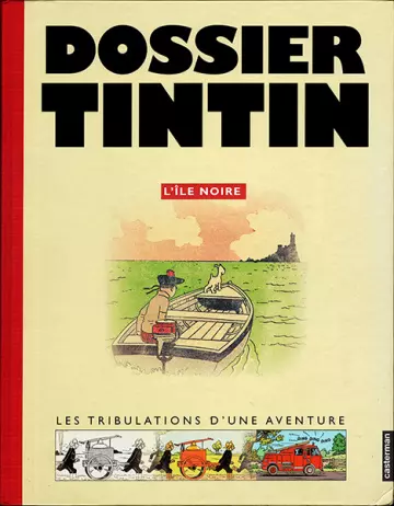 Dossier Tintin : L'île noire - Les tribulations d'une aventure