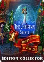 The Christmas Spirit - Contes Inédits de Mère l'Oye Édition Collector