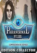 Paranormal Files - Compagnon de Voyage Édition Collector