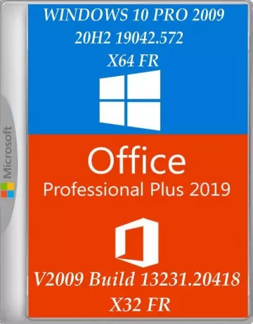WINDOWS 10 PRO 2009 20H2 19042.572 X64 FR & Office 2019 Pro Plus v2009 Build 13231.20418