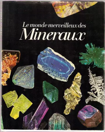 Le monde merveilleux des minéraux