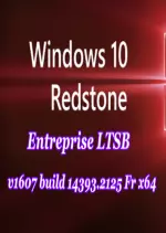 Windows 10 Entreprise LTSB v1607 Fr x64 (13 Mars. 2018)