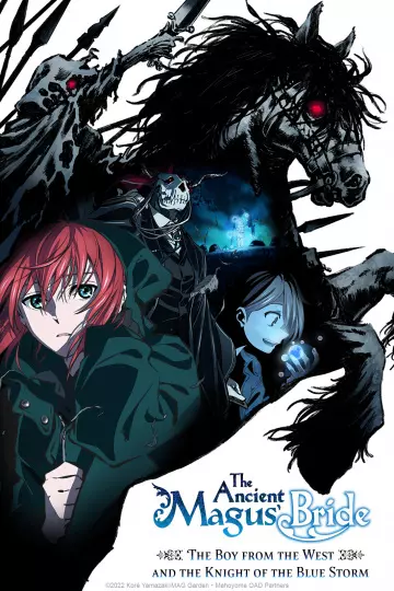 The Ancient Magus Bride: The Boy from the West and the Knight of the Blue Storm