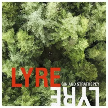 LYRE LYRE - Gin and Strathspey