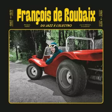 Francois De Roubaix - Du Jazz Á l'Electro