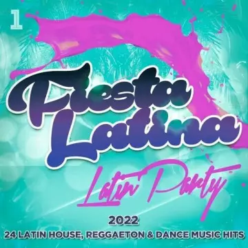 Fiesta Latina - Latin Party - Latin House Reggaeton & Dance Music Hits 2022