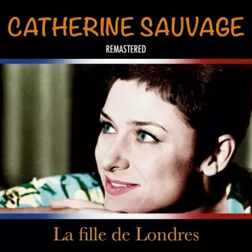 Catherine Sauvage - La fille de Londres (Remastered) (2023)