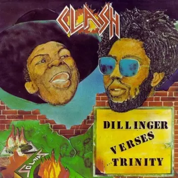 Trinity - Dillinger Vs Trinity - Clash