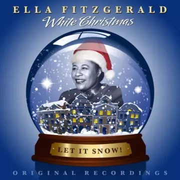 Ella Fitzgerald - White Christmas - Let It Snow!
