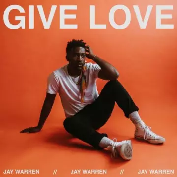 Jay Warren - Give Love