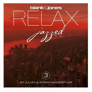 Blank & Jones, Julian & Roman Wasserfuhr - Relax - Jazzed 3