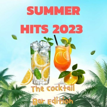 Summer Hits 2023 -The Cocktail Bar Edition