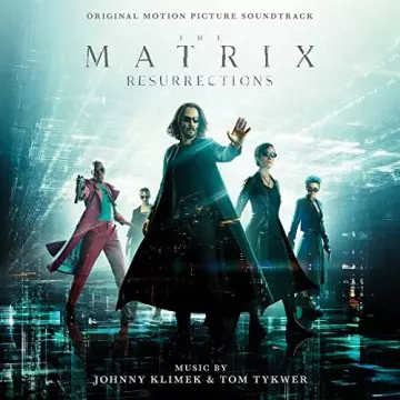 The Matrix Resurrections (Original Motion Picture Soundtrack)