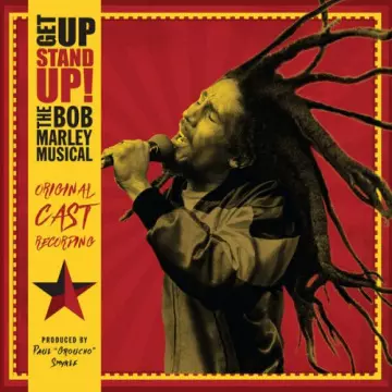 Get Up Stand Up! The Bob Marley Musical Original London Cast
