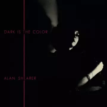 Alan Shearer - Dark Is The Color